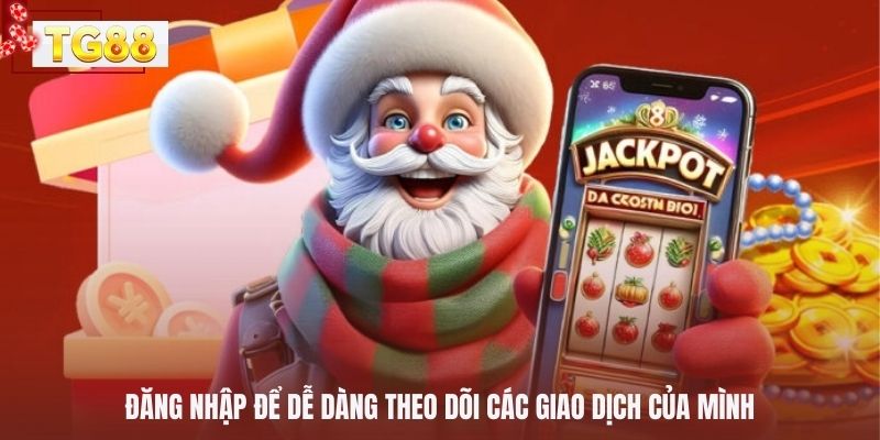 Đăng nhập để dễ dàng theo dõi các giao dịch của mình