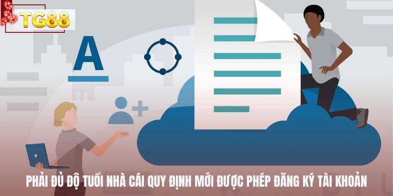 Phải đủ độ tuổi nhà cái quy định mới được phép đăng ký tài khoản