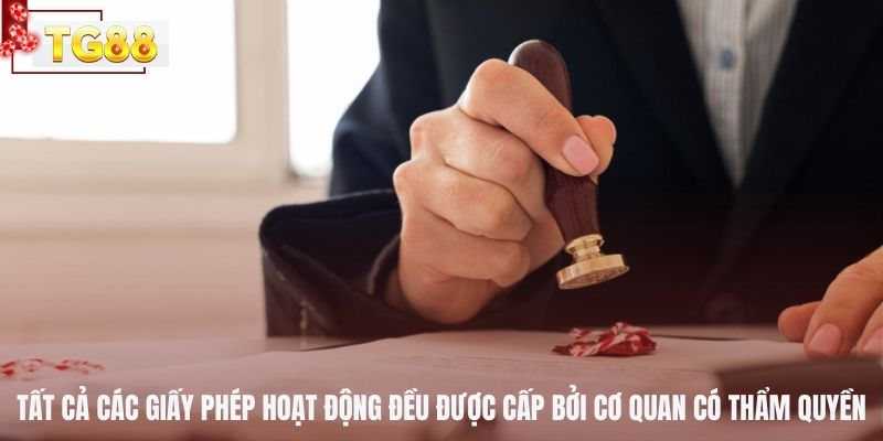Tất cả các giấy phép hoạt động đều được cấp bởi cơ quan có thẩm quyền